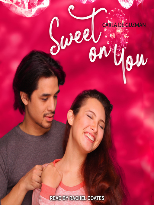 Title details for Sweet on You by Carla de Guzman - Available